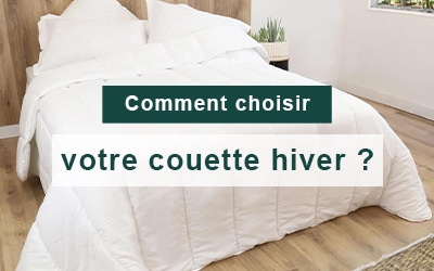 Comment bien choisir sa couette pour l’hiver ?