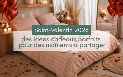 Linge de maison pour la Saint-Valentin 2026 : idées cadeaux à partager à deux
