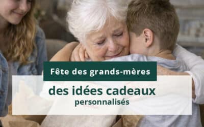 Idée cadeau fête des grands-mères : des attentions personnalisées pour lui dire merci