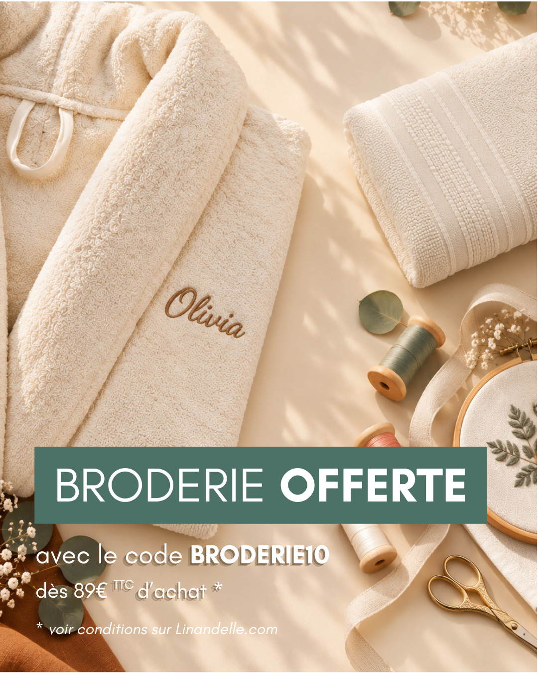 oofre-broderie-offerte-code-broderie10-septembre26 Broderie offerte soit 10e de remise sur les articles de la catégorie "Linge personnalisé par broderie"